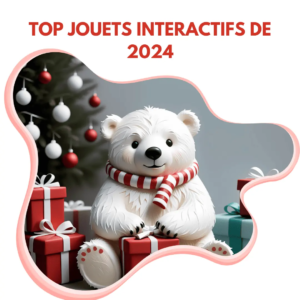 Top Jouets interactifs de 2024 site (1)